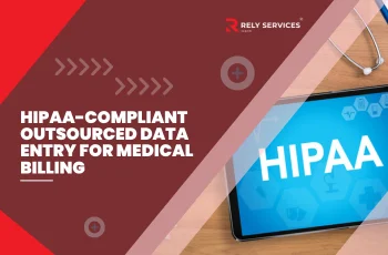 HIPAA-Compliant Outsourced Data Entry for Medical Billing: Ensuring Security and Accuracy